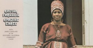 Aretha’s Gospel Voice Still Resonates